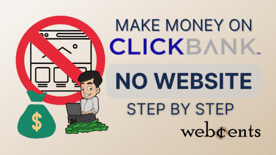How to Make Money with ClickBank Without a Website for Free